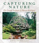 Capturing Nature: The Cement Sculpture Of Dionicio Rodr Guez (rio Grande/r Bra. Fixed Price $24.93.