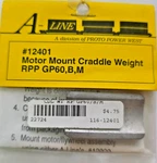 A-line 12401 Ho Motor Mount Cradle Weight For Rpp GP60 B Nos Proto Power West. Fixed Price $6.95.