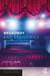 Broadway And Economics: Lessons From Show Tunes (routledge. Fixed Price $50.50.