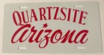 Quartzsite Arizona Booster License Plate Van Bus Life Camping Schoolie Shuttle. Fixed Price $39.99.